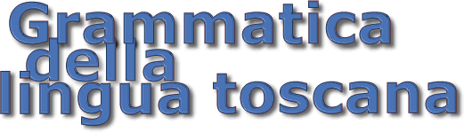 Grammatica della lingua toscana