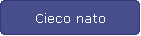 Cieco nato