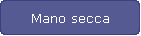 Mano secca