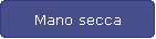 Mano secca
