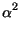 $\displaystyle \alpha^{2}_{}$