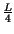 $ {\frac{L}{4}}$