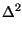 $ \Delta^{2}_{}$