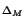 $\scriptstyle \Delta_{M}$