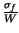 $ {\frac{\sigma _{f}}{W}}$