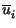 $ \overline{u}_{i}^{}$
