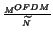 $\scriptstyle {\frac{M^{OFDM}}{\widetilde{N}}}$