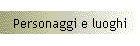 Personaggi e luoghi