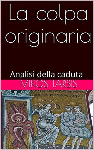 La colpa originaria. Analisi della caduta