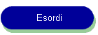 Esordi