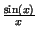 $ {\frac{\sin \left( x\right) }{x}}$
