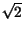 $ \sqrt{2}$