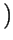 $ \left.\vphantom{ A\bigcap \overline{B}}\right)$