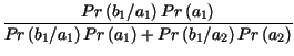 $\displaystyle {\frac{Pr\left( b_{1}/a_{1}\right) Pr\left( a_{1}\right) }{Pr\lef...
...ht) Pr\left( a_{1}\right) +Pr\left( b_{1}/a_{2}\right) Pr\left( a_{2}\right) }}$