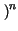 $ \left.\vphantom{ x-m_{X}}\right)^{n}_{}$