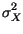 $\displaystyle \sigma^{2}_{X}$