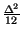 $ {\frac{\Delta ^{2}}{12}}$