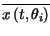 $ \overline{x\left( t,\theta _{i}\right) }$
