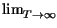$ \lim_{T\rightarrow \infty }^{}$