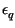 $\displaystyle \epsilon_{q}^{}$