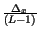 $ {\frac{\Delta _{x}}{\left( L-1\right) }}$