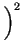 $\displaystyle \left.\vphantom{ \frac{\Delta _{x}}{L-1}}\right)^{2}_{}$