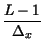 $\displaystyle {\frac{L-1}{\Delta _{x}}}$