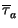 $ \overline{\tau }_{a}^{}$
