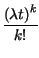 $\displaystyle {\frac{\left( \lambda t\right) ^{k}}{k!}}$