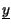 $\displaystyle \underline{y}$
