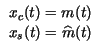 $ \begin{array}{c}
x_{c}(t)=m(t)\\
x_{s}(t)=\widehat{m}(t)
\end{array}$