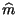 $\displaystyle \widehat{m}$