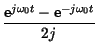 $\displaystyle {\frac{\hbox {e}^{j\omega _{0}t}-\hbox {e}^{-j\omega _{0}t}}{2j}}$