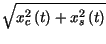 $\displaystyle \sqrt{x^{2}_{c}\left( t\right) +x^{2}_{s}\left( t\right) }$