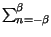 $ \sum_{n=-\beta }^{\beta }$