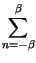 $\displaystyle \sum_{n=-\beta }^{\beta }$