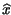 $ \widehat{x}$
