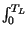 $ \int_{0}^{T_{L}}$