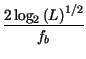 $\displaystyle {\frac{2\log _{2}\left( L\right) ^{1/2}}{f_{b}}}$