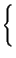 $\displaystyle \left\{\vphantom{ \sqrt{3\frac{E_{b}}{N_{0}}\frac{\log _{2}L'}{\left( L'\right) ^{2}-1}}}\right.$
