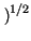 $ \left.\vphantom{ L}\right)^{1/2}_{}$