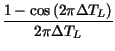 $\displaystyle {\frac{1-\cos \left( 2\pi \Delta T_{L}\right) }{2\pi \Delta T_{L}}}$