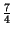 $ {\frac{7}{4}}$