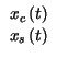 $\displaystyle \begin{array}{c}
x_{c}\left( t\right) \\
x_{s}\left( t\right)
\end{array}$