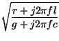 $\displaystyle \sqrt{\frac{r+j2\pi fl}{g+j2\pi fc}}$