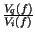 $ {\frac{V_{q}\left( f\right) }{V_{i}\left( f\right) }}$