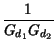 $\displaystyle {\frac{1}{G_{d_{1}}G_{d_{2}}}}$