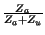 $ {\frac{Z_{a}}{Z_{a}+Z_{u}}}$