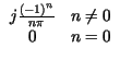 $\displaystyle \begin{array}{cr}
j\frac{\left( -1\right) ^{n}}{n\pi } & n\neq 0\\
0 & n=0
\end{array}$
