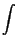 $\displaystyle \int$